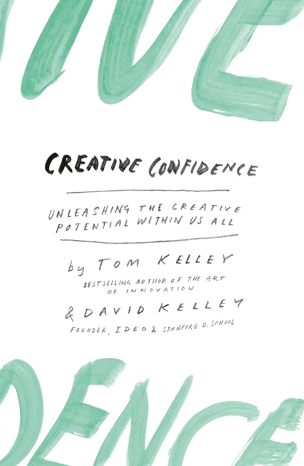 Creative Confidence is a profoundly inspiring and practical book that demystifies creativity and makes it accessible to everyone.